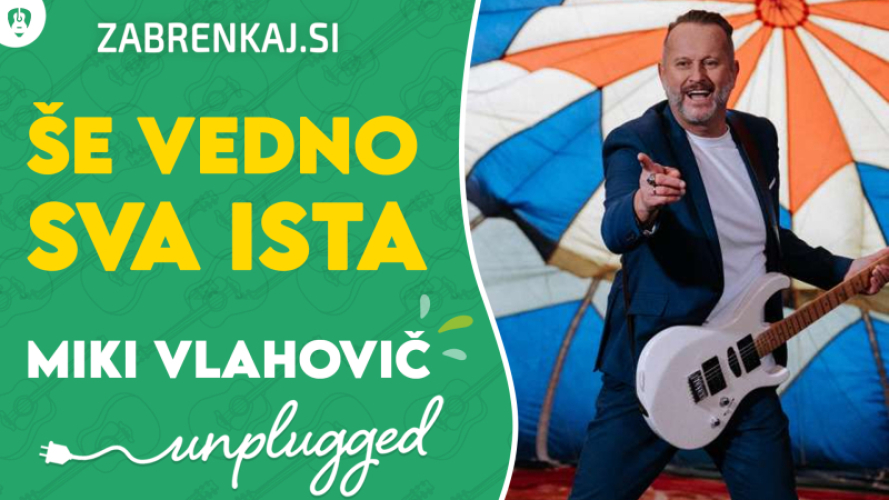 Miki Vlahovič - Še vedno sva ista